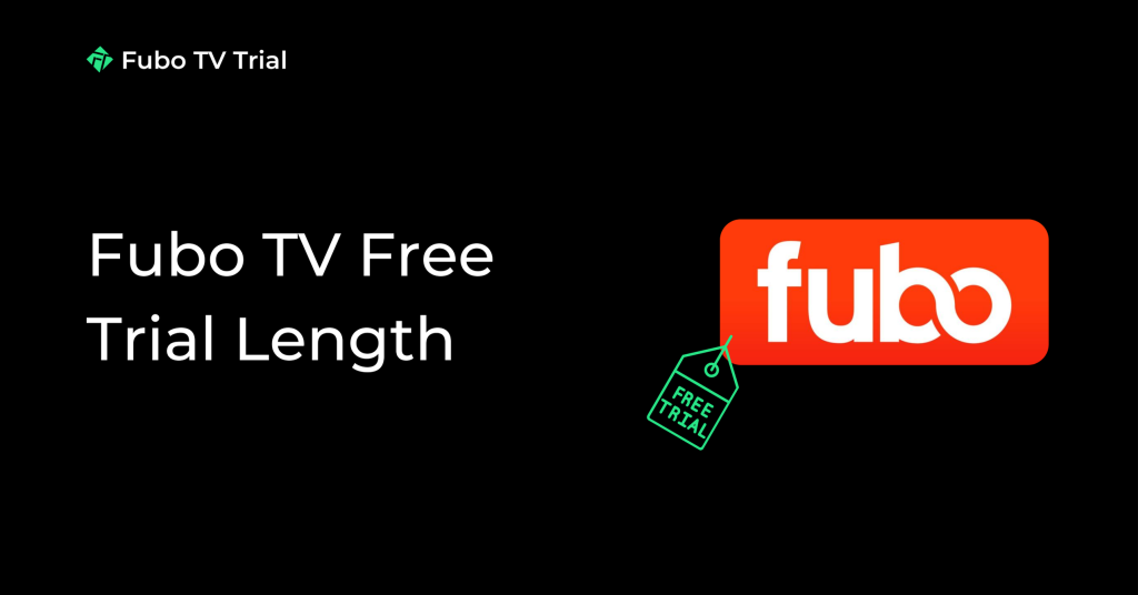 Fubo TV Free Trial Length